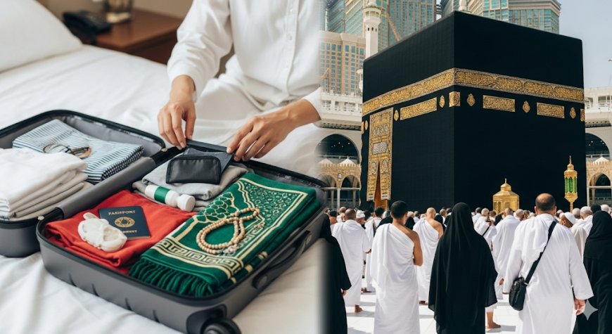 Hac Yolculuğu İçin Pratik Bilgiler ve Hazırlıklar